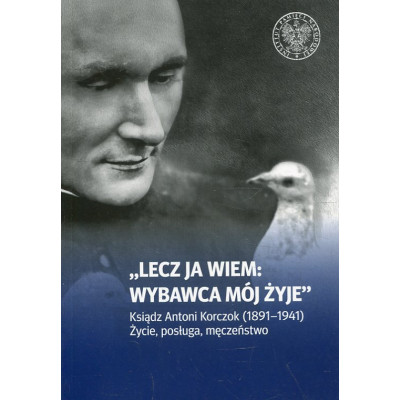 „Lecz ja wiem: wybawca mój żyje”