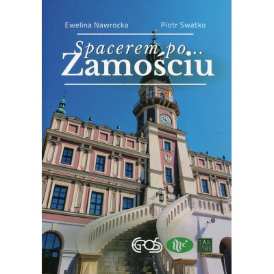 Spacerem po Zamościu