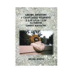Groby, kwatery i cmentarze wojenne 1914-1920 na terenie Gminy Kraków