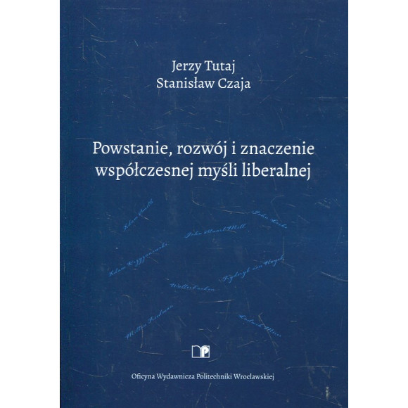 Powstanie, rozwój i znaczenie współczesnej myśli liberalnej