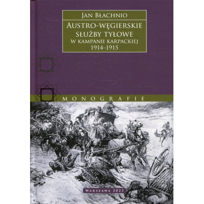 Austro-węgierskie służby tyłowe w kampanii karpackiej 1914-1915