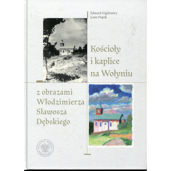 Kościoły i kaplice na Wołyniu z obrazami Włodzimierza Sławosza Dębskiego