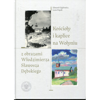 Kościoły i kaplice na Wołyniu z obrazami Włodzimierza Sławosza Dębskiego