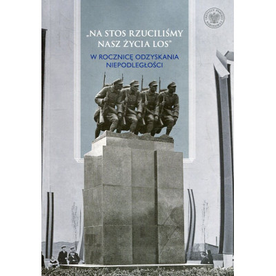 „Na stos rzuciliśmy nasz życia los”