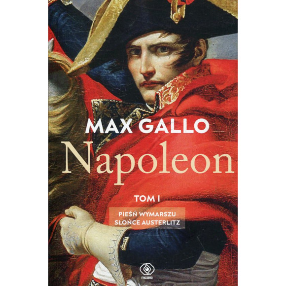 Napoleon, tom I: Pieśń wymarszu Słońce Austerlitz