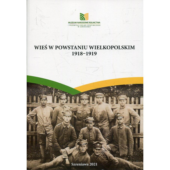 Wieś w powstaniu wielkopolskim 1918-1919