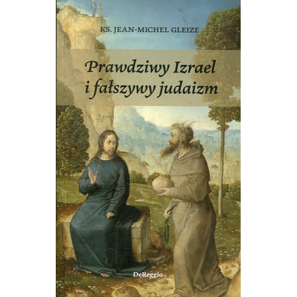 Prawdziwy Izrael i fałszywy judaizm