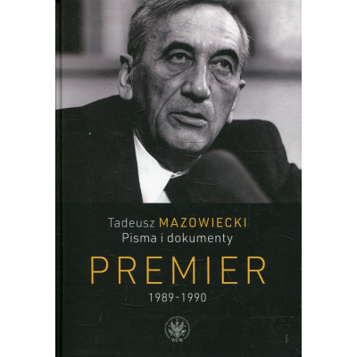 Tadeusz Mazowiecki. Pisma i dokumenty
