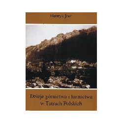 Dzieje górnictwa i hutnictwa w Tatrach Polskich