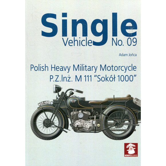 Single Vehicle No. 09 Polish Heavy Motorcycle P.Z. Inż. M 111 Sokół 1000
