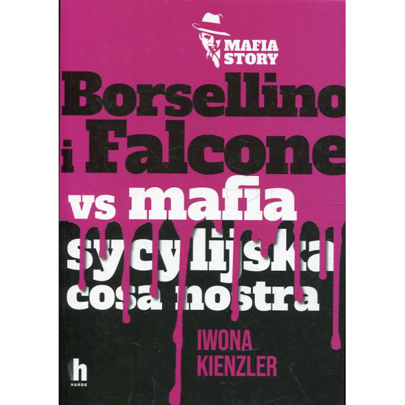 Borsellino i Falcone versus mafia sycylijska cosa nostra