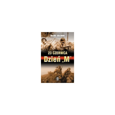 23 czerwca. Dzień M