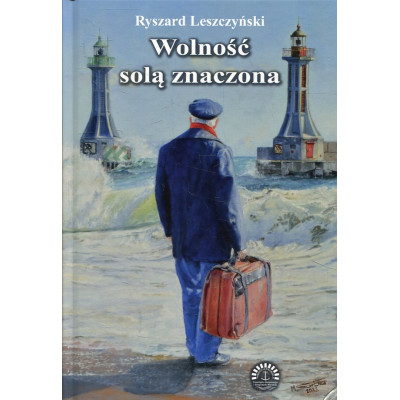 Wolność solą znaczona