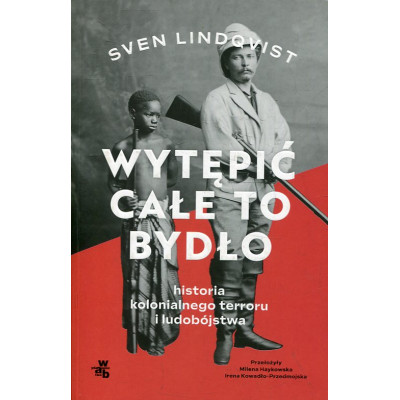 Wytępić całe to bydło