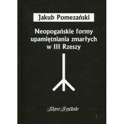 Neopogańskie formy upamiętniania zmarłych w III Rzeszy