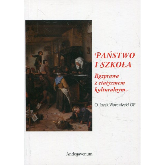 Państwo i szkoła. Rozprawa z etatyzmem kulturalnym