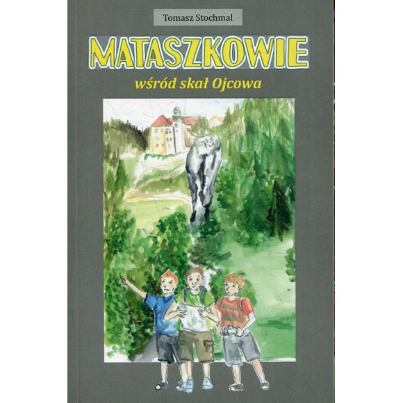 Mataszkowie wśród skał Ojcowa