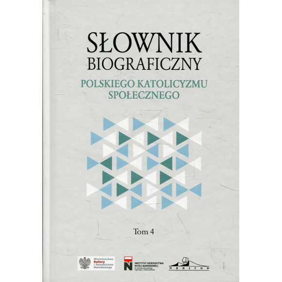 Słownik biograficzny polskiego katolicyzmu społecznego Tom 4