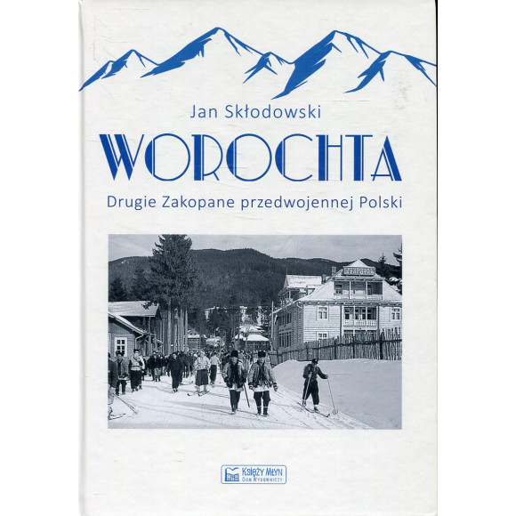Worochta Drugie Zakopane przedwojennej Polski