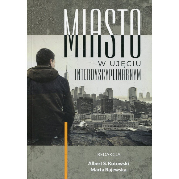 Miasto w ujęciu interdyscyplinarnym