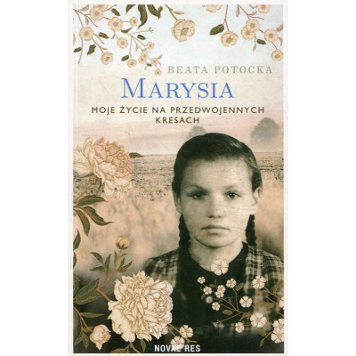 Marysia. Moje życie na przedwojennych Kresach