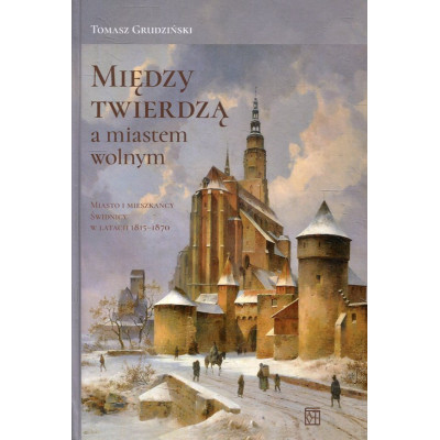 Między twierdzą a miastem wolnym