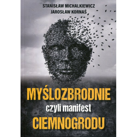 Myślozbrodnie, czyli manifest ciemnogrodu