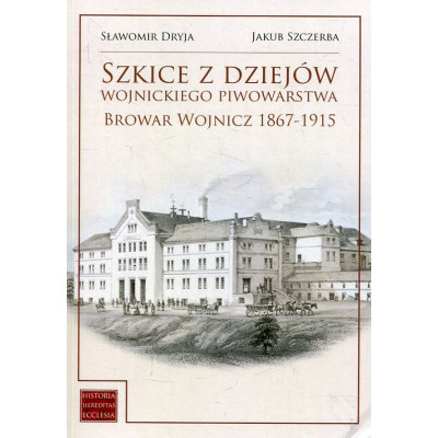 Szkice z dziejów wojnickiego piwowarstwa