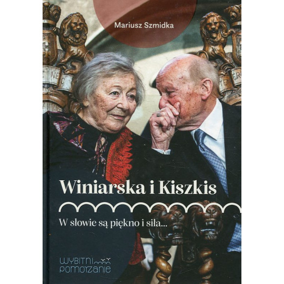 Winiarska i Kiszkis. W słowie są piękno i siła…