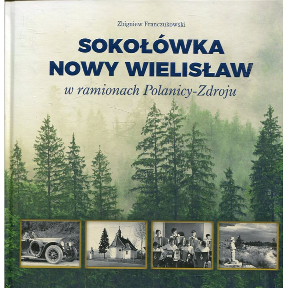 Sokołówka, Nowy Wielisław w ramionach Polanicy-Zdroju
