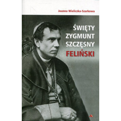 Święty Zygmunt Szczęsny Feliński
