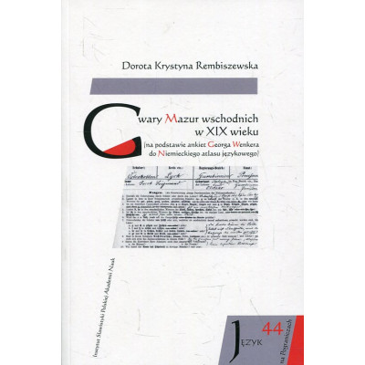Gwary Mazur wschodnich w XIX wieku (na podstawie ankiet Georga Wenkera do Niemieckiego atlasu językowego)