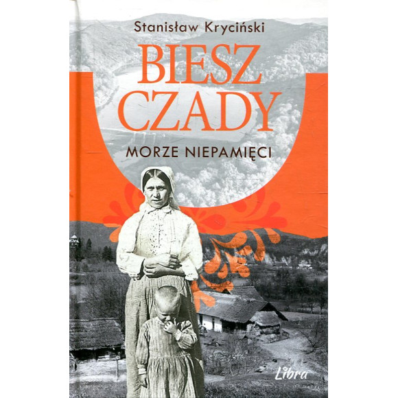 Bieszczady. Morze niepamięci
