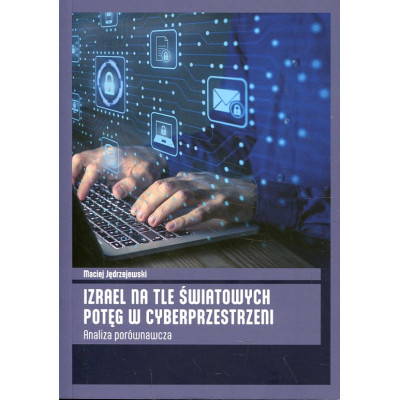 Izrael na tle światowych potęg w cyberprzestrzeni