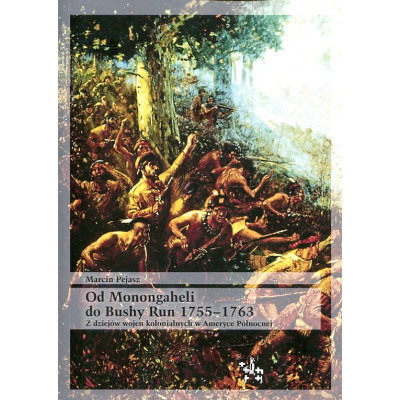 Od Monongaheli do Bushy Run 1755-1763