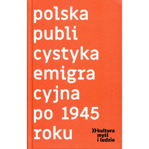 Polska publicystyka emigracyjna po 1945 roku