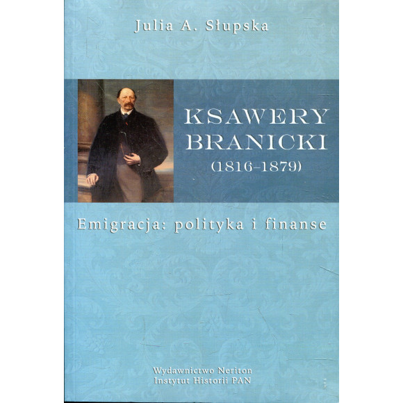 Ksawery Branicki (1816–1879). Emigracja: polityka i finanse