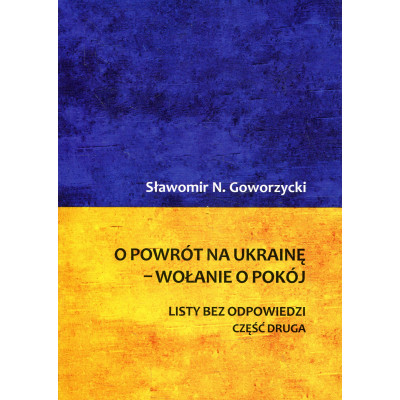O powrót na Ukrainę wołanie o pokój