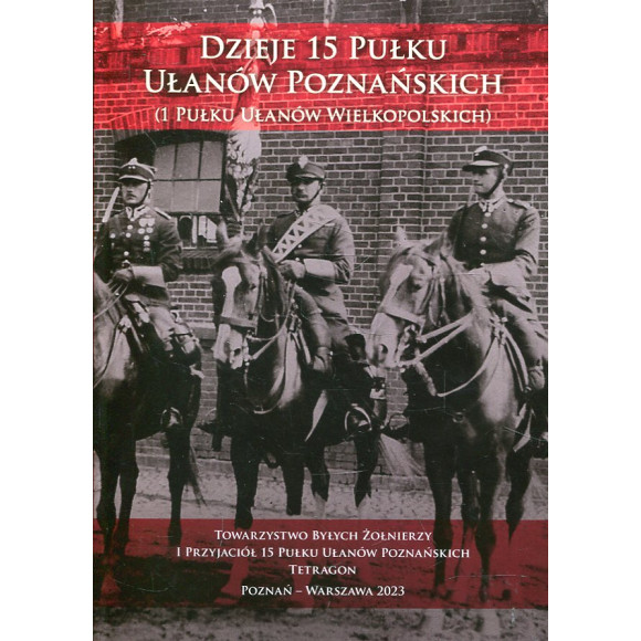 Dzieje 15 Pułku Ułanów Poznańskich