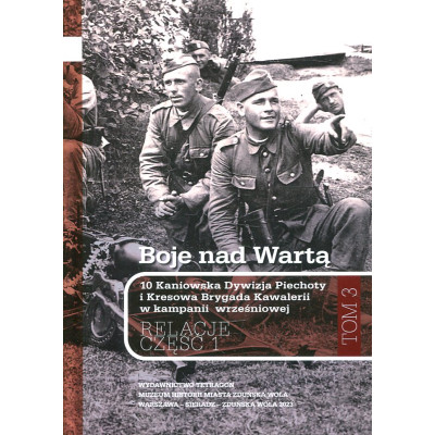 Boje nad Wartą - 10 Kaniowska Dywizja Piechoty i Kresowa Brygada Kawalerii w kampanii wrześniowej