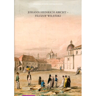 Johann Heinrich Abicht – filozof wileński