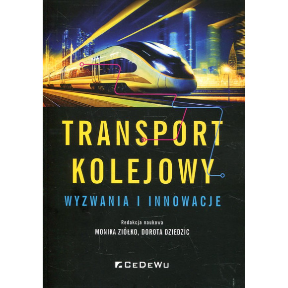 Transport kolejowy - wyzwania i innowacje