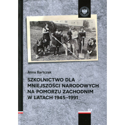 Szkolnictwo dla mniejszości narodowych na Pomorzu Zachodnim w latach 1945-1991