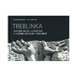 Treblinka. Kamienie milczą - ja pamiętam