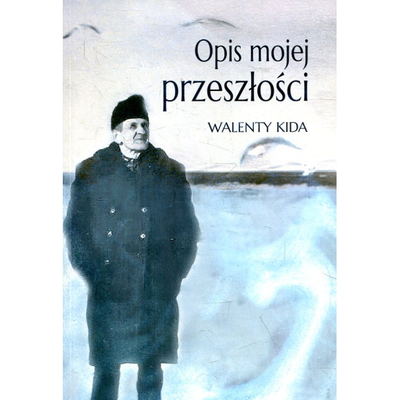 Opis mojej przeszłości