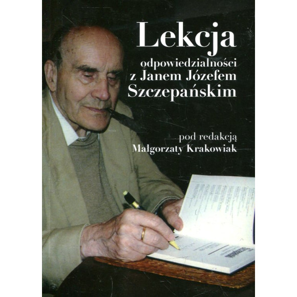 Lekcja odpowiedzialności z Janem Józefem Szczepańskim