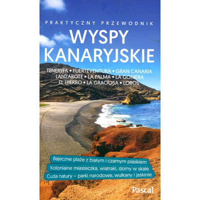 Wyspy Kanaryjskie Praktyczny przewodnik