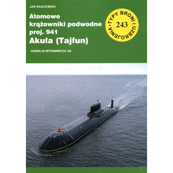 243 Atomowe krążowniki podwodne proj. 941 Akuła (Tajfun)