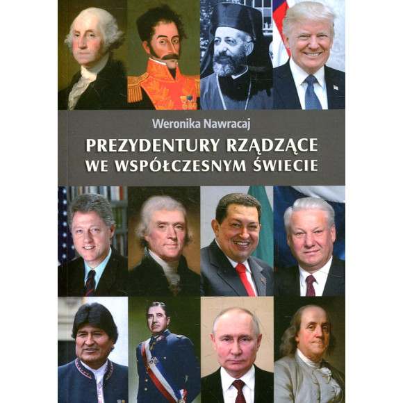 Prezydentury rządzące we współczesnym świecie