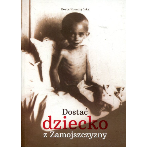 Dostać dziecko z Zamojszczyzny